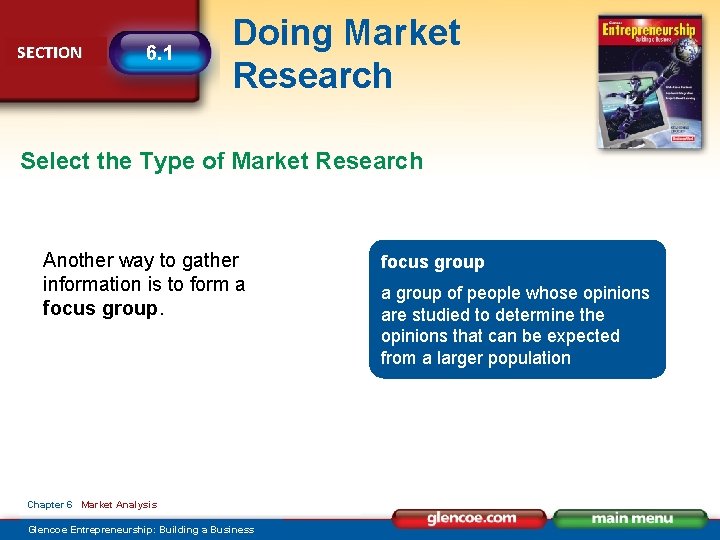SECTION 6. 1 Doing Market Research Select the Type of Market Research Another way