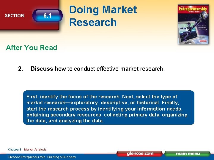 SECTION 6. 1 Doing Market Research After You Read 2. Discuss how to conduct