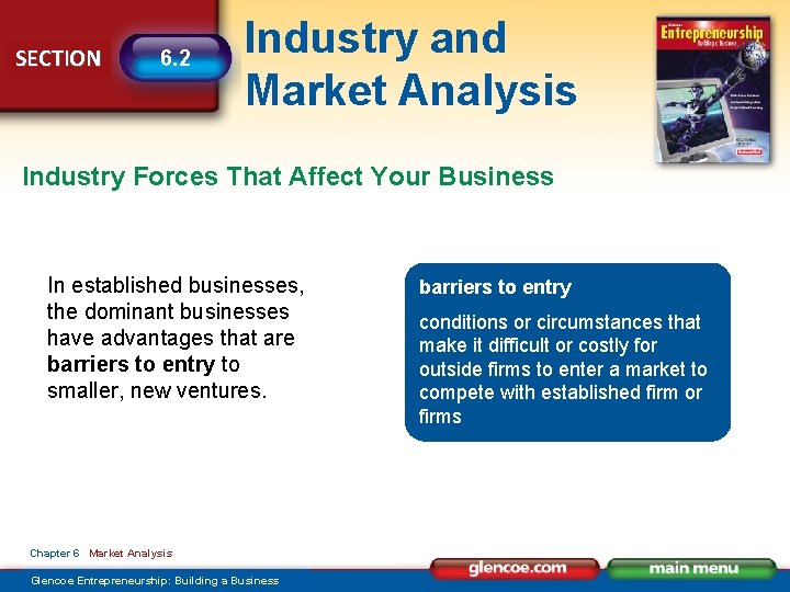 SECTION 6. 2 Industry and Market Analysis Industry Forces That Affect Your Business In