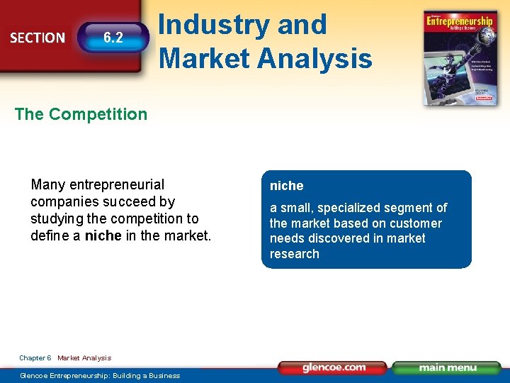 SECTION 6. 2 Industry and Market Analysis The Competition Many entrepreneurial companies succeed by