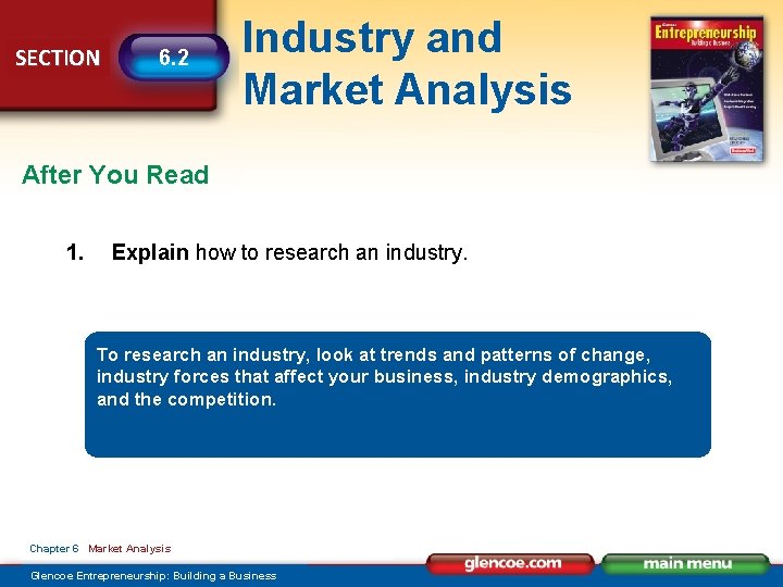SECTION 6. 2 Industry and Market Analysis After You Read 1. Explain how to