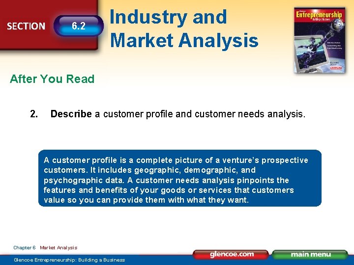 SECTION 6. 2 Industry and Market Analysis After You Read 2. Describe a customer