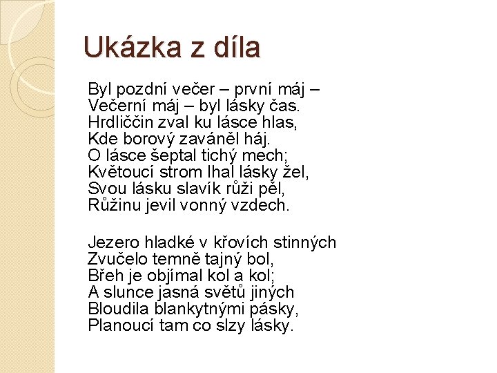 Ukázka z díla Byl pozdní večer – první máj – Večerní máj – byl Ukázka z díla Byl pozdní večer – první máj – Večerní máj – byl