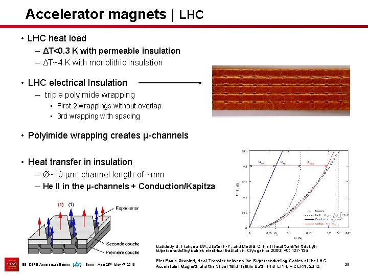 Accelerator magnets | LHC • LHC heat load – ΔT<0. 3 K with permeable
