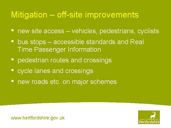 Mitigation – off-site improvements • • new site access – vehicles, pedestrians, cyclists •