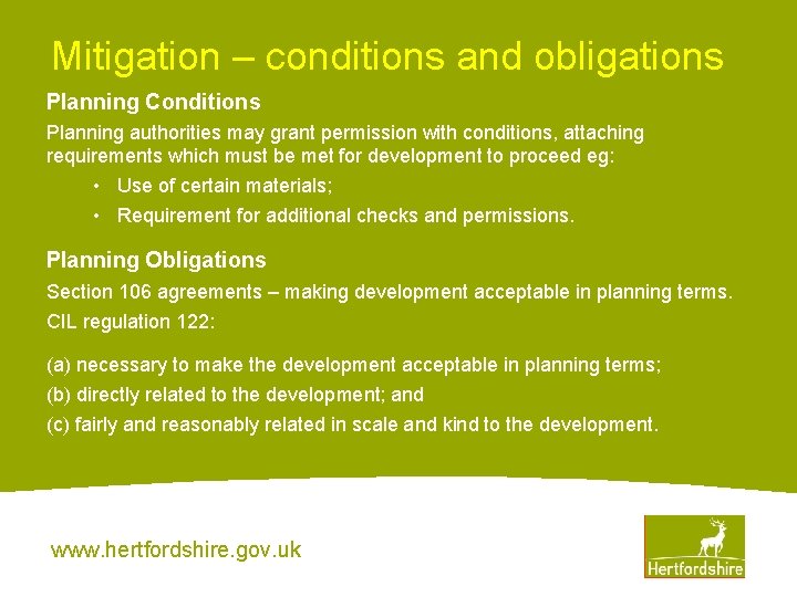 Mitigation – conditions and obligations Planning Conditions Planning authorities may grant permission with conditions,