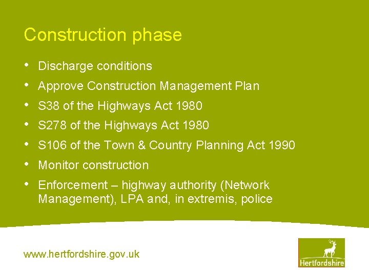 Construction phase • • Discharge conditions Approve Construction Management Plan S 38 of the