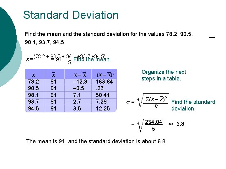 Standard Deviation Find the mean and the standard deviation for the values 78. 2,