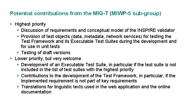 Potential contributions from the MIG-T (MIWP-5 sub-group) § Highest priority § Discussion of requirements