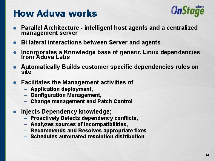 How Aduva works l Parallel Architecture - intelligent host agents and a centralized management