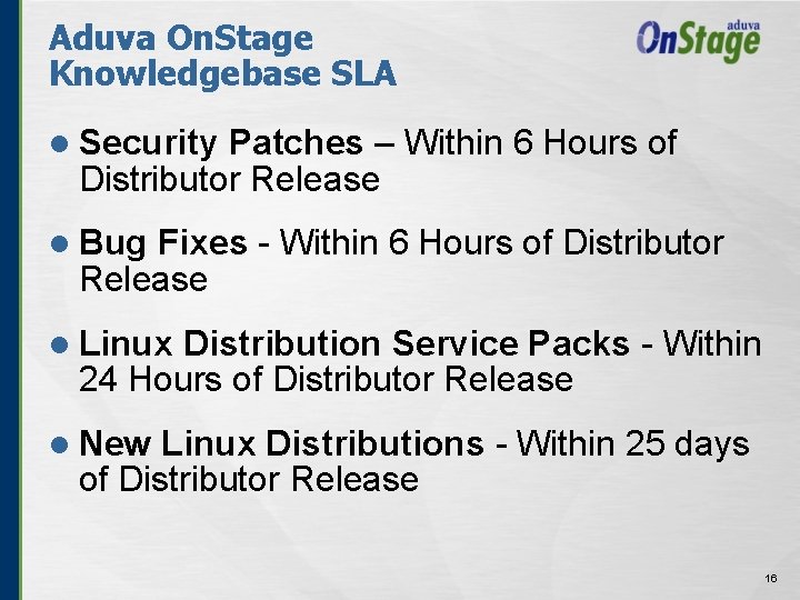 Aduva On. Stage Knowledgebase SLA l Security Patches – Within 6 Hours of Distributor