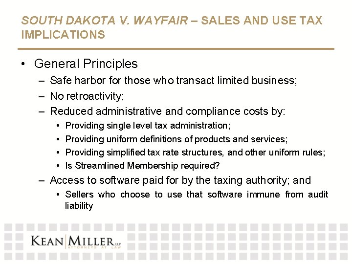 SOUTH DAKOTA V. WAYFAIR – SALES AND USE TAX IMPLICATIONS • General Principles –