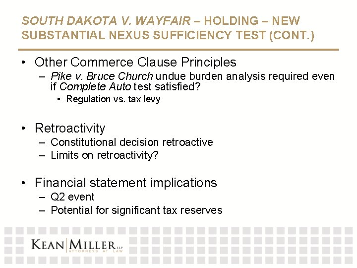 SOUTH DAKOTA V. WAYFAIR – HOLDING – NEW SUBSTANTIAL NEXUS SUFFICIENCY TEST (CONT. )