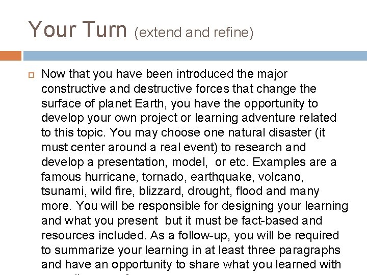 Your Turn (extend and refine) Now that you have been introduced the major constructive