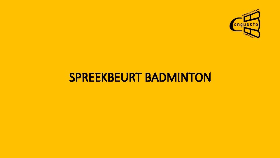 SPREEKBEURT BADMINTON 