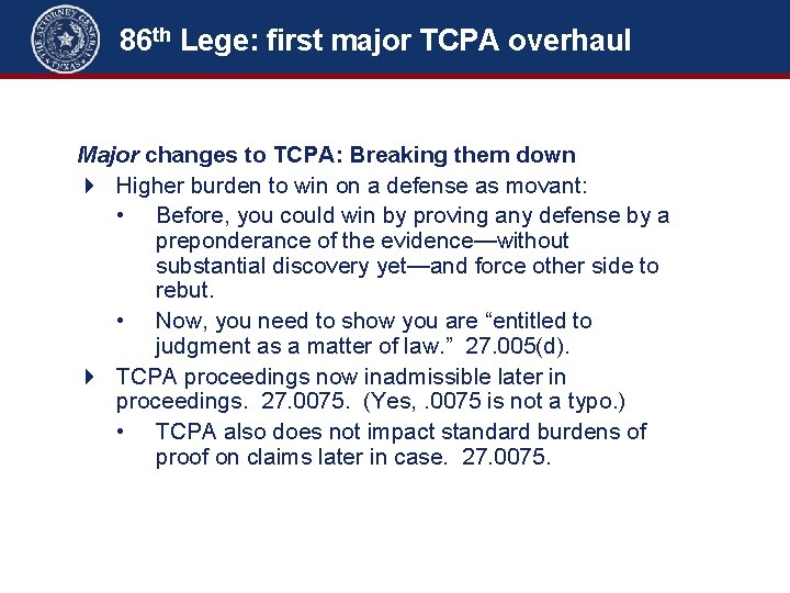 86 th Lege: first major TCPA overhaul HBMajor 1290, sec. to 1 TCPA: Breaking