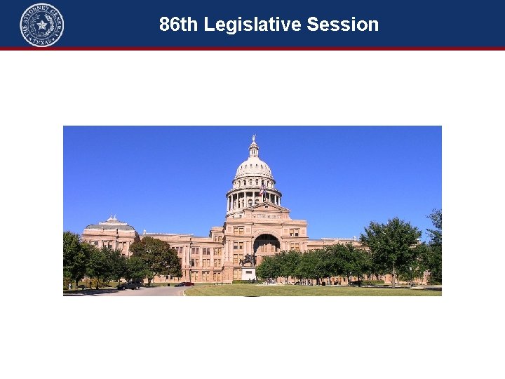 86 th Legislative Session 