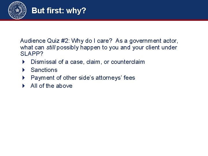 But first: why? HBAudience Quiz #2: Why do I care? As a government actor,