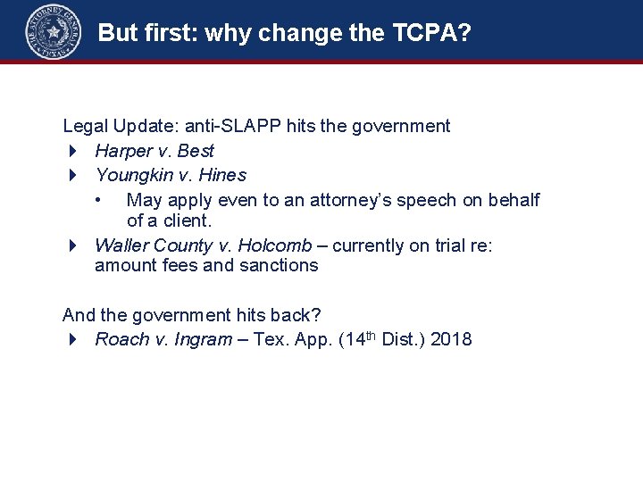 But first: why change the TCPA? HBLegal Update: anti-SLAPP hits the government 1290, sec.