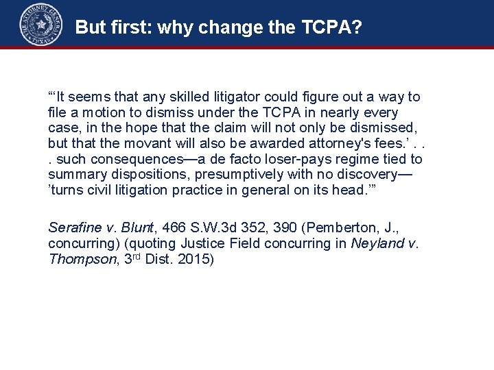 But first: why change the TCPA? HB“‘It seems that any skilled litigator could figure