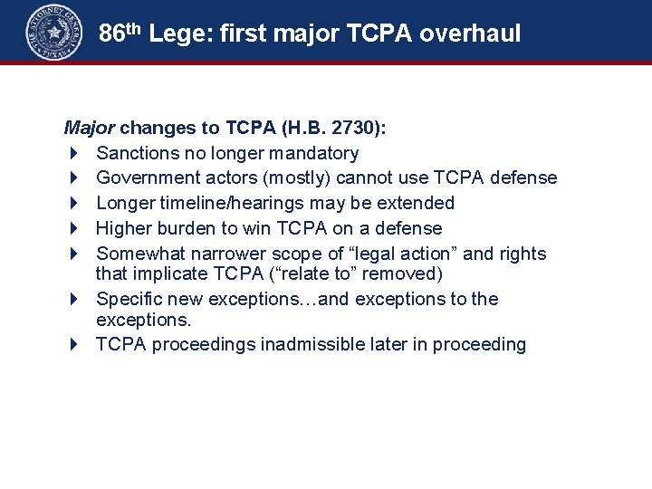 86 th Lege: first major TCPA overhaul HBMajor 1290, sec. to 1 TCPA (H.