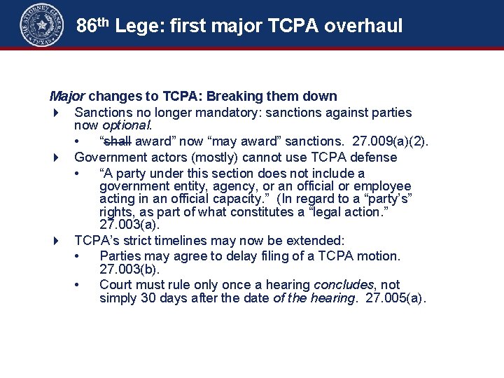 86 th Lege: first major TCPA overhaul HBMajor 1290, sec. to 1 TCPA: Breaking