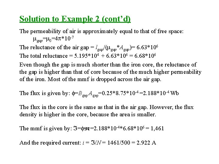 Solution to Example 2 (cont’d) The permeability of air is approximately equal to that