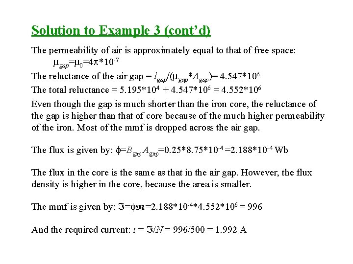 Solution to Example 3 (cont’d) The permeability of air is approximately equal to that