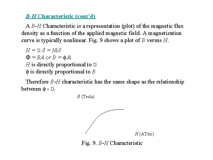 B-H Characteristic (cont’d) A B-H Characteristic is a representation (plot) of the magnetic flux