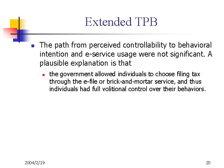 Extended TPB n The path from perceived controllability to behavioral intention and e-service usage