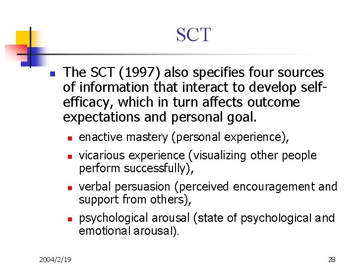 SCT n The SCT (1997) also specifies four sources of information that interact to