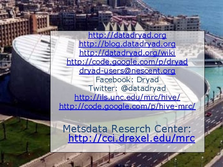 http: //datadryad. org http: //blog. datadryad. org http: //datadryad. org/wiki http: //code. google. com/p/dryad-users@nescent. http: //datadryad. org http: //blog. datadryad. org http: //datadryad. org/wiki http: //code. google. com/p/dryad-users@nescent.