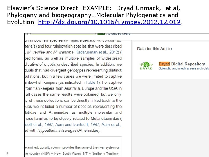 Elsevier’s Science Direct: EXAMPLE: Dryad Unmack, et al, Phylogeny and biogeography…Molecular Phylogenetics and Evolution Elsevier’s Science Direct: EXAMPLE: Dryad Unmack, et al, Phylogeny and biogeography…Molecular Phylogenetics and Evolution