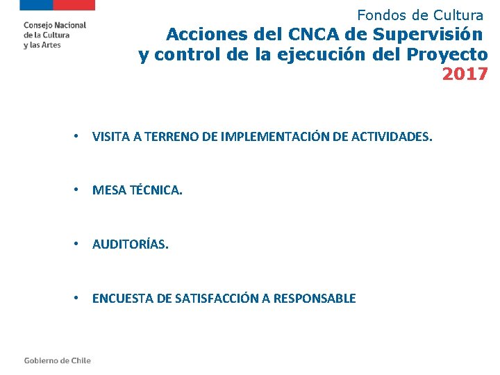 Fondos de Cultura Acciones del CNCA de Supervisión y control de la ejecución del