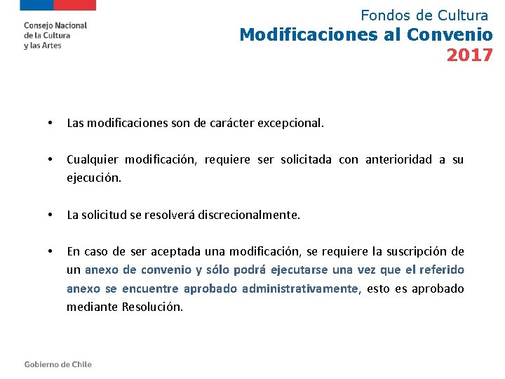 Fondos de Cultura Modificaciones al Convenio 2017 • Las modificaciones son de carácter excepcional.