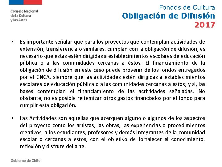 Fondos de Cultura Obligación de Difusión 2017 • Es importante señalar que para los