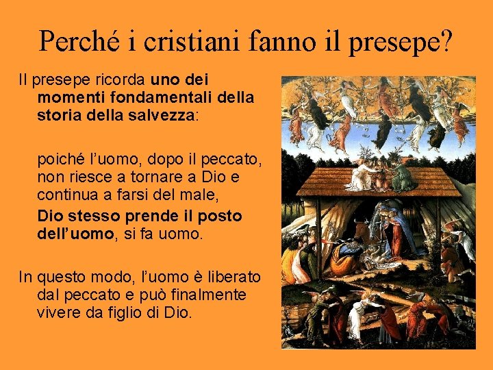 Perché i cristiani fanno il presepe? Il presepe ricorda uno dei momenti fondamentali della