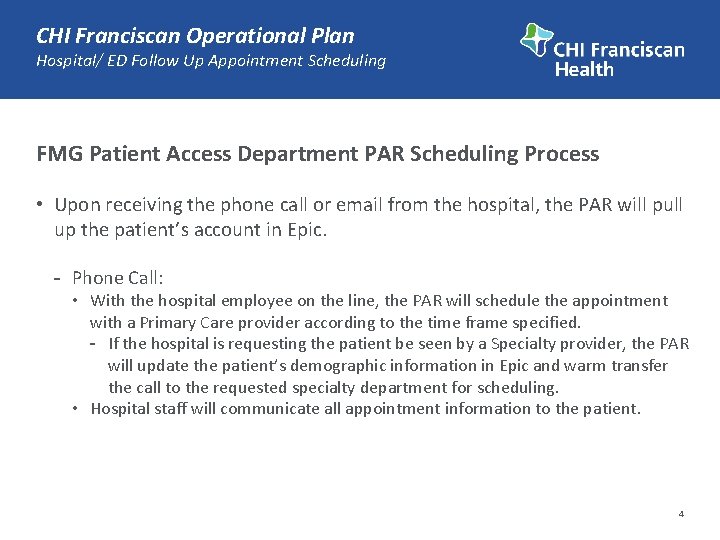 CHI Franciscan Operational Plan Hospital/ ED Follow Up Appointment Scheduling FMG Patient Access Department CHI Franciscan Operational Plan Hospital/ ED Follow Up Appointment Scheduling FMG Patient Access Department