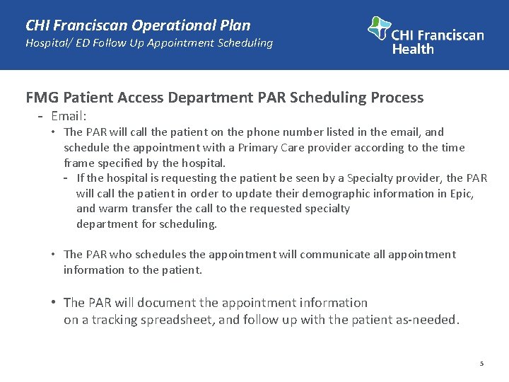 CHI Franciscan Operational Plan Hospital/ ED Follow Up Appointment Scheduling FMG Patient Access Department CHI Franciscan Operational Plan Hospital/ ED Follow Up Appointment Scheduling FMG Patient Access Department
