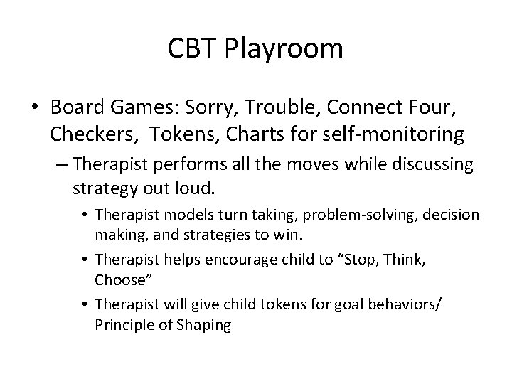 CBT Playroom • Board Games: Sorry, Trouble, Connect Four, Checkers, Tokens, Charts for self-monitoring