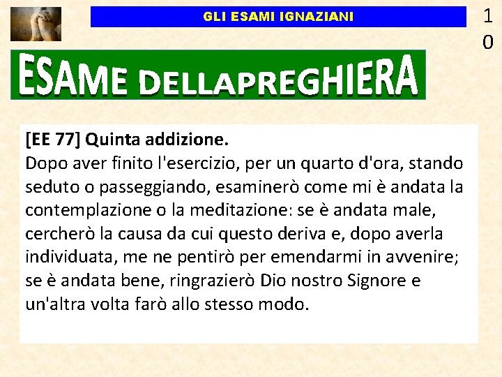 GLI ESAMI IGNAZIANI [EE 77] Quinta addizione. Dopo aver finito l'esercizio, per un quarto