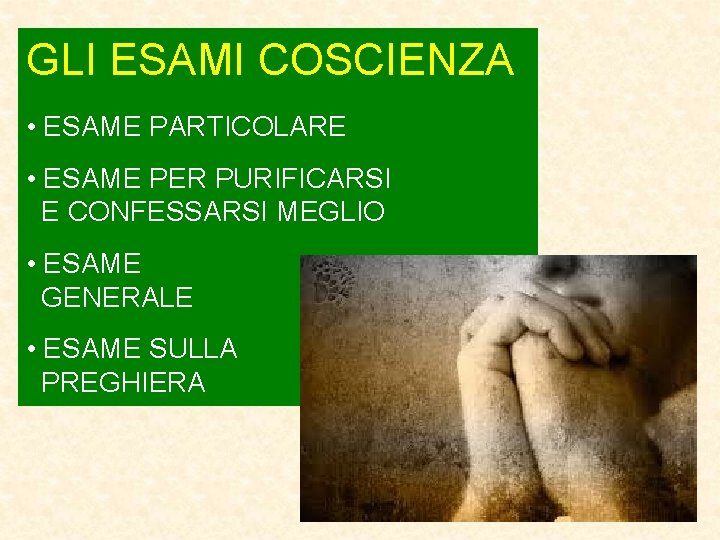GLI ESAMI COSCIENZA • ESAME PARTICOLARE • ESAME PER PURIFICARSI E CONFESSARSI MEGLIO • GLI ESAMI COSCIENZA • ESAME PARTICOLARE • ESAME PER PURIFICARSI E CONFESSARSI MEGLIO •