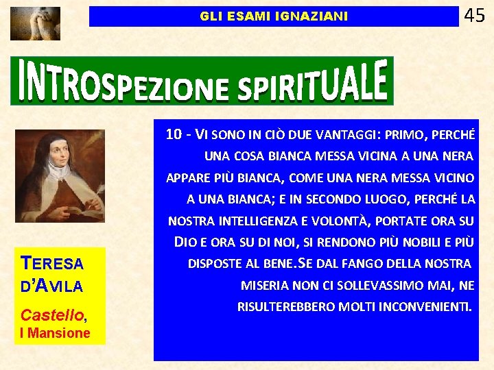 GLI ESAMI IGNAZIANI 45 10 - VI SONO IN CIÒ DUE VANTAGGI: PRIMO, PERCHÉ GLI ESAMI IGNAZIANI 45 10 - VI SONO IN CIÒ DUE VANTAGGI: PRIMO, PERCHÉ