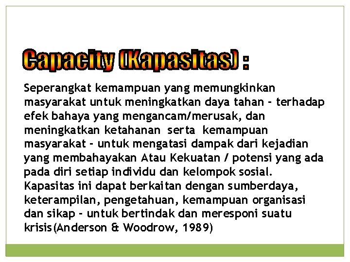 Seperangkat kemampuan yang memungkinkan masyarakat untuk meningkatkan daya tahan - terhadap efek bahaya yang Seperangkat kemampuan yang memungkinkan masyarakat untuk meningkatkan daya tahan - terhadap efek bahaya yang