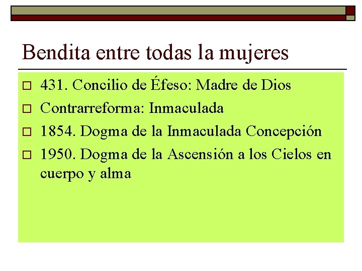 Bendita entre todas la mujeres o o 431. Concilio de Éfeso: Madre de Dios