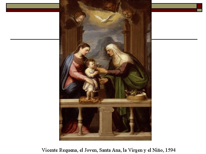 Vicente Requena, el Joven, Santa Ana, la Virgen y el Niño, 1594 