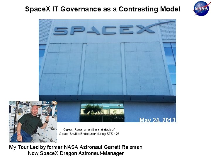 Space. X IT Governance as a Contrasting Model May 24, 2013 Garrett Reisman on