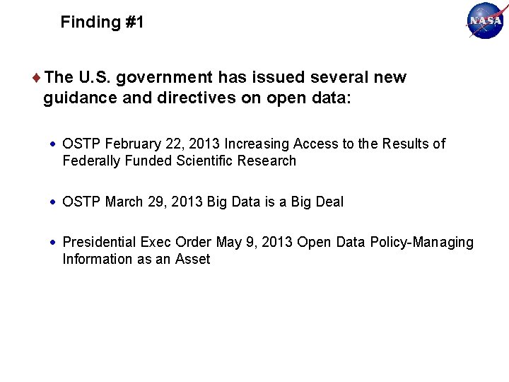 Finding #1 The U. S. government has issued several new guidance and directives on