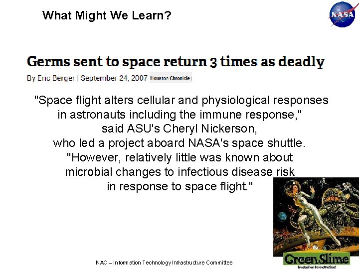 What Might We Learn? "Space flight alters cellular and physiological responses in astronauts including