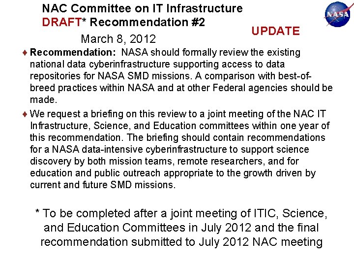 NAC Committee on IT Infrastructure DRAFT* Recommendation #2 UPDATE March 8, 2012 Recommendation: NASA